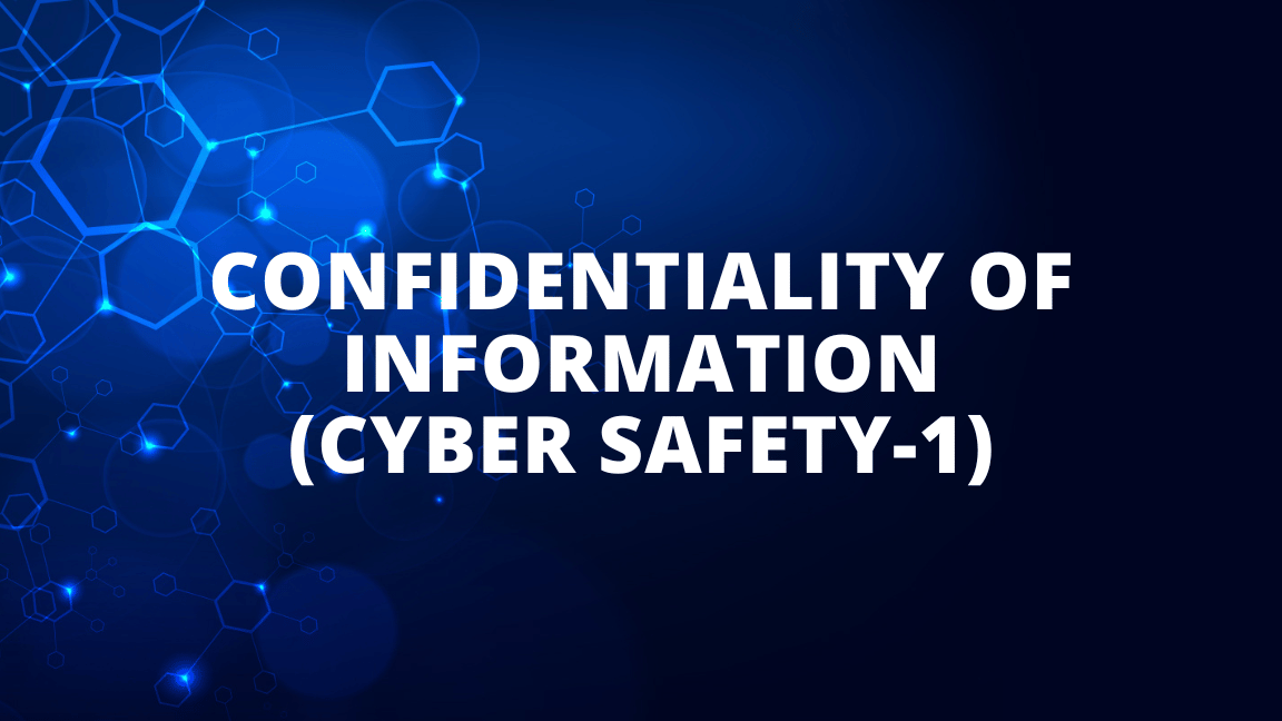 confidentiality of information (cyber safety-1)